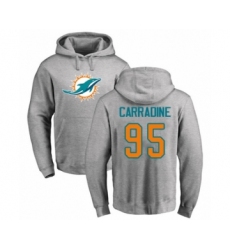 Football Miami Dolphins #95 Tank Carradine Ash Name & Number Logo Pullover Hoodie